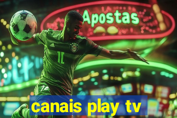 canais play tv